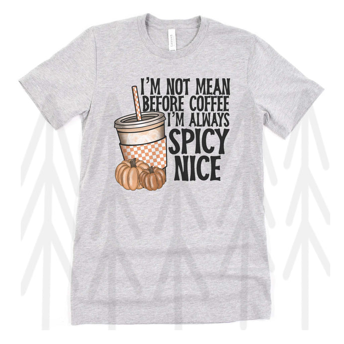 Not Mean Spicy Nice (Adult - Infant)