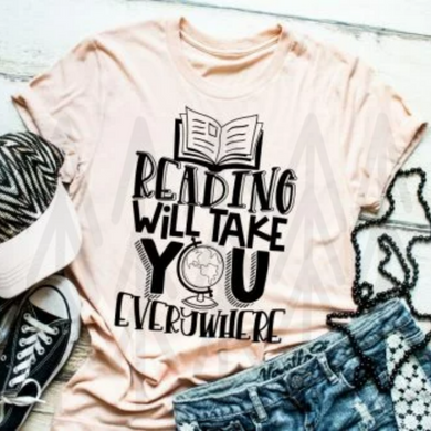 Reading Will Take You Everywhere Shirts