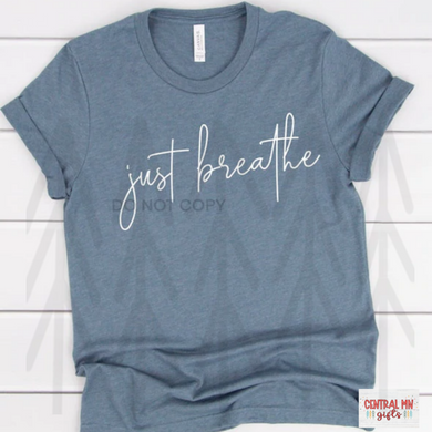 Just Breathe - White Letters Shirts
