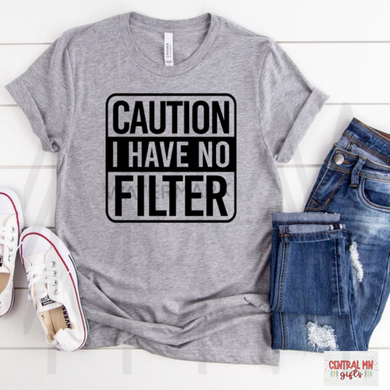 Cation - I Have No Filter Black Letters Shirts