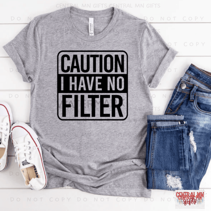 Cation - I Have No Filter Black Letters Shirts