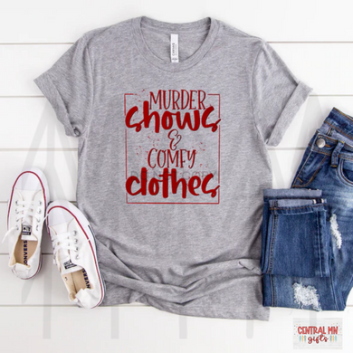 Murder Shows And Comfy Clothes - Red Letters Shirts
