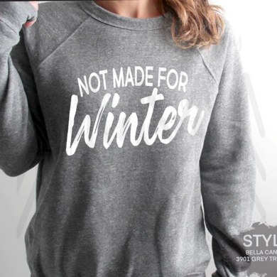 Not Made For Winter Shirts