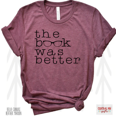 The Book Was Better - Black Design Shirts