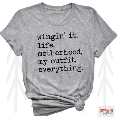 Winging It. Life. Motherhood. My Outfit. Everything - Black Letters Shirts