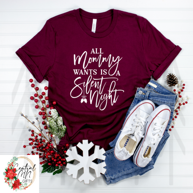 All Mommy Wants Is A Silent Night Shirts