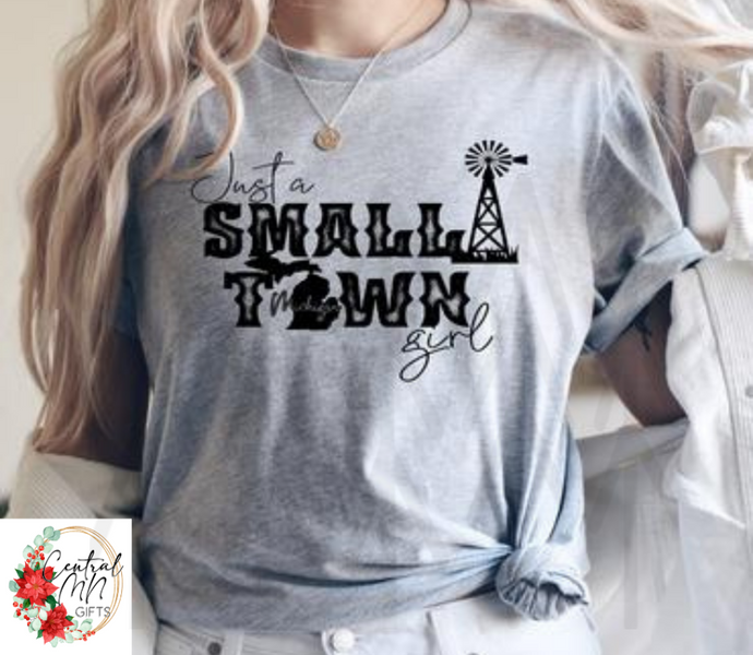 Just A Small Town Mi Girl (Michigan) Shirts