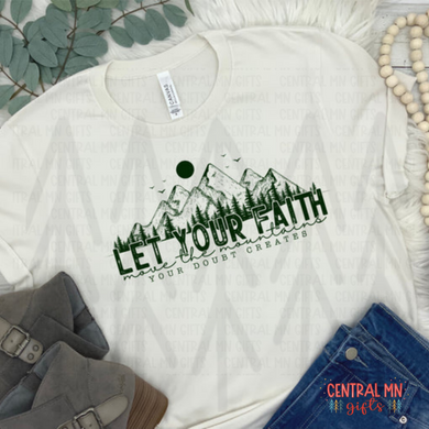 Let Your Faith Move The Mountains - Green Lettering Shirts