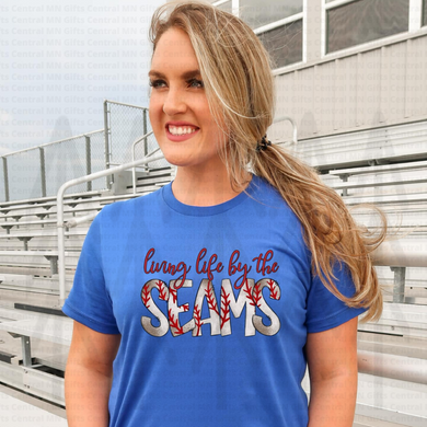 Living Life By The Seams Shirts