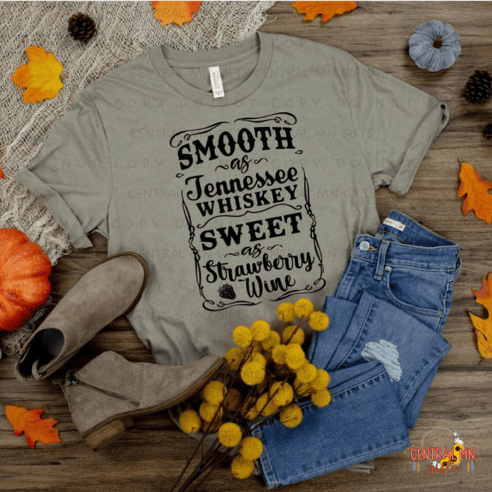 Smooth As Tennessee Whiskey Sweet Strawberry Wine - Black Lettering Both & Shirts