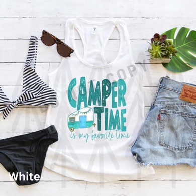 Camper Time Is My Favorite Shirts
