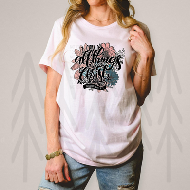 I Can Do All Things Through Christ Shirts