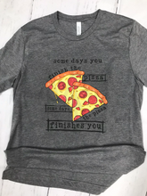 Load image into Gallery viewer, Some Days You Finish The Pizza (Adult - Infant) Shirts
