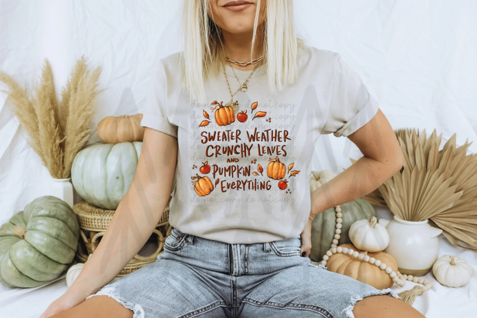 Sweater Weather Crunchy Leaves And Pumpkin Everything Shirts