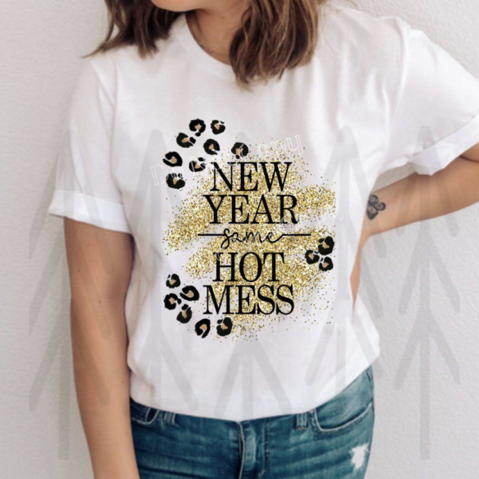 New Year Same Hot Mess Shirts & Tops