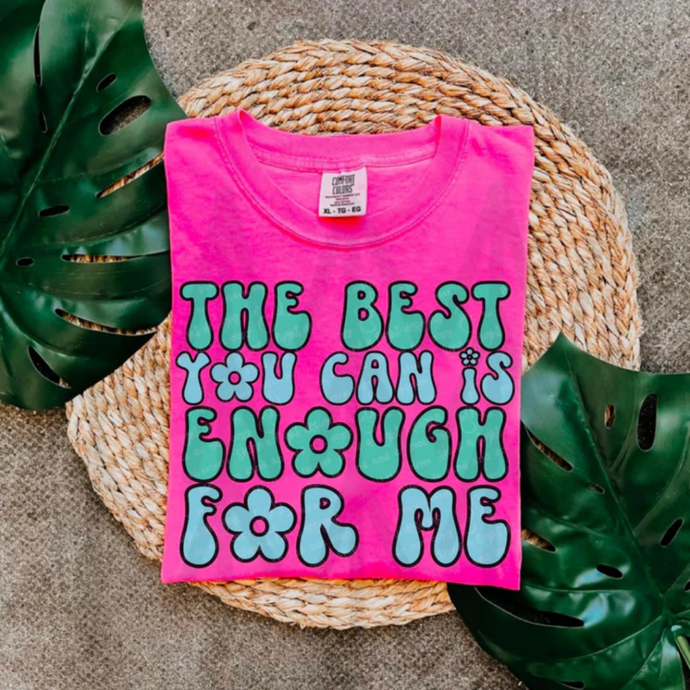 The Best You Can Is Enough For Me - Green
