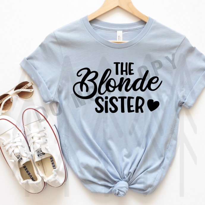 The Blonde Sister Shirts