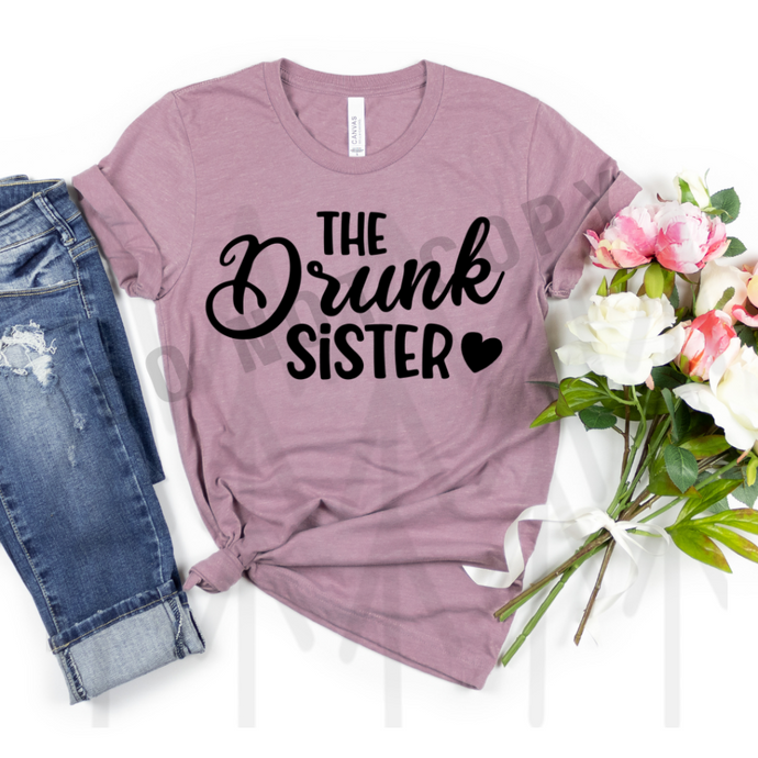 The Drunk Sister Shirts