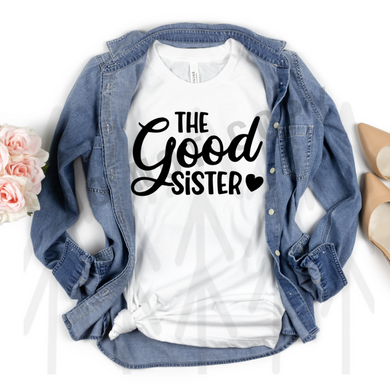 The Good Sister Shirts