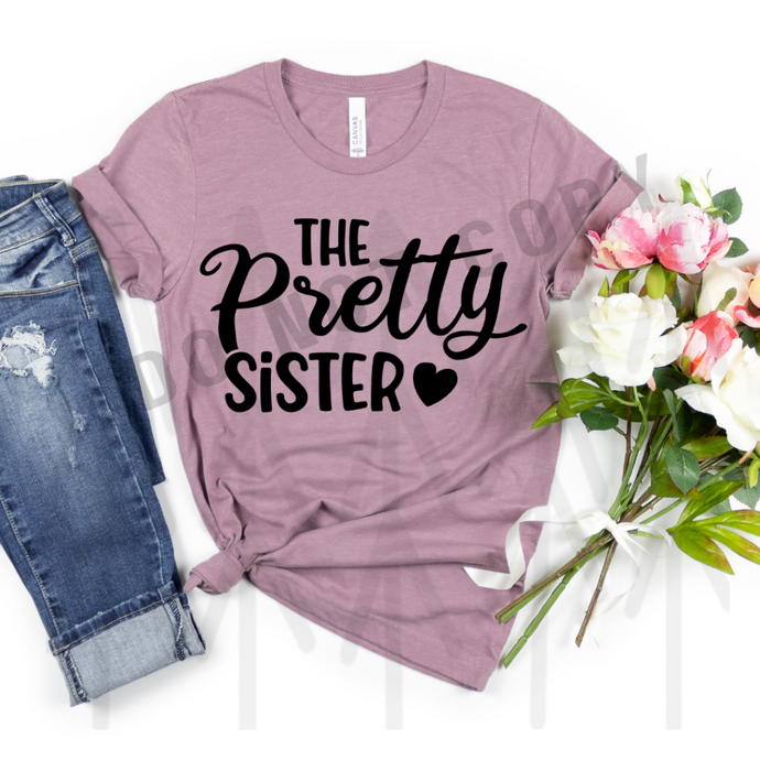 The Pretty Sister Shirts