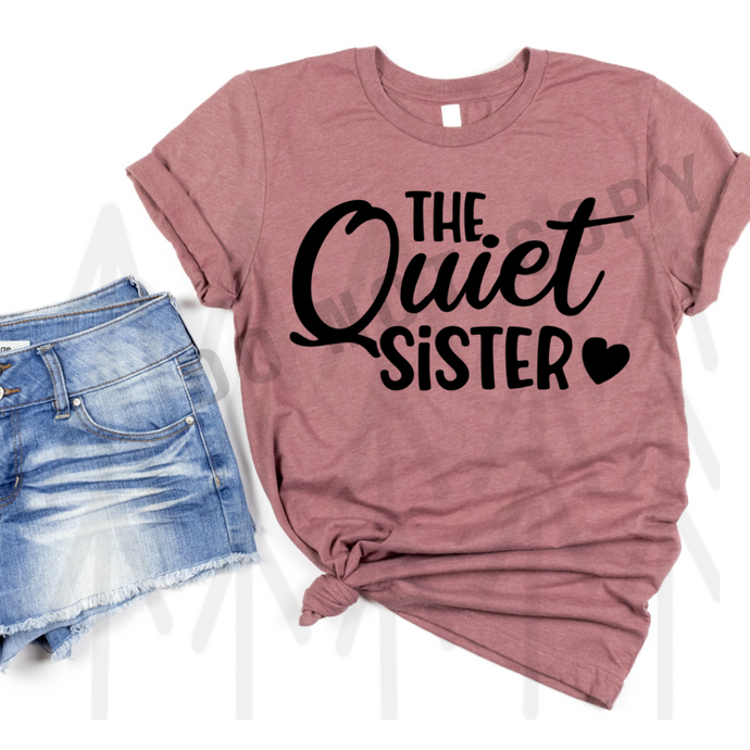 The Quiet Sister Shirts
