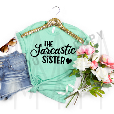 The Sarcastic Sister Shirts