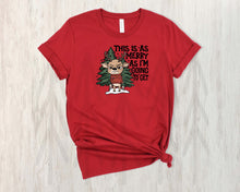 Load image into Gallery viewer, This Is As Merry As Im Going To Get (Adult - Infant)
