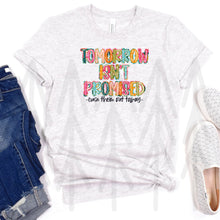 Load image into Gallery viewer, Tomorrow Isn't Promised - Black
