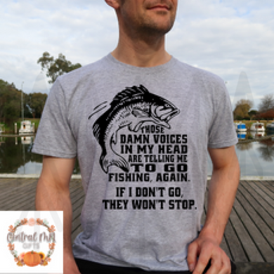 Those Voices Telling Me To Go Fishing Shirts