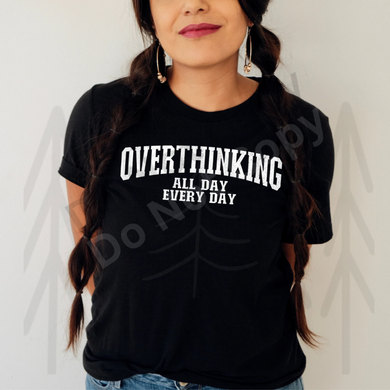 Overthinking (White) Shirts