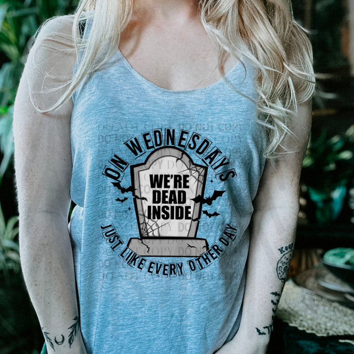 Wednesdays We're Dead Inside Just Like Every Other Day - Black & Grey (Adult - Infant)