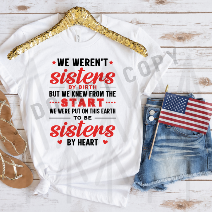 We Werent Sisters By Birth Shirts