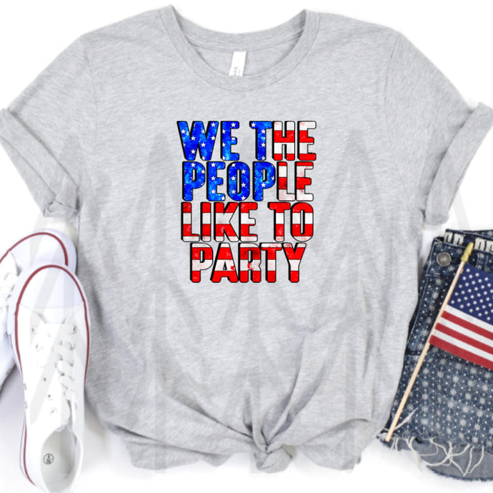 We The People Like To Party