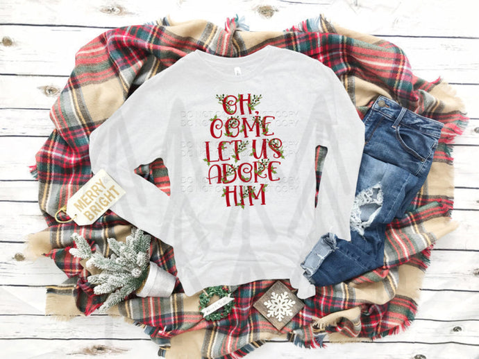 Oh Come Let Us Adore Him Shirts