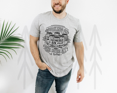 Working On My 6 Pack One Beer At A Time Shirts