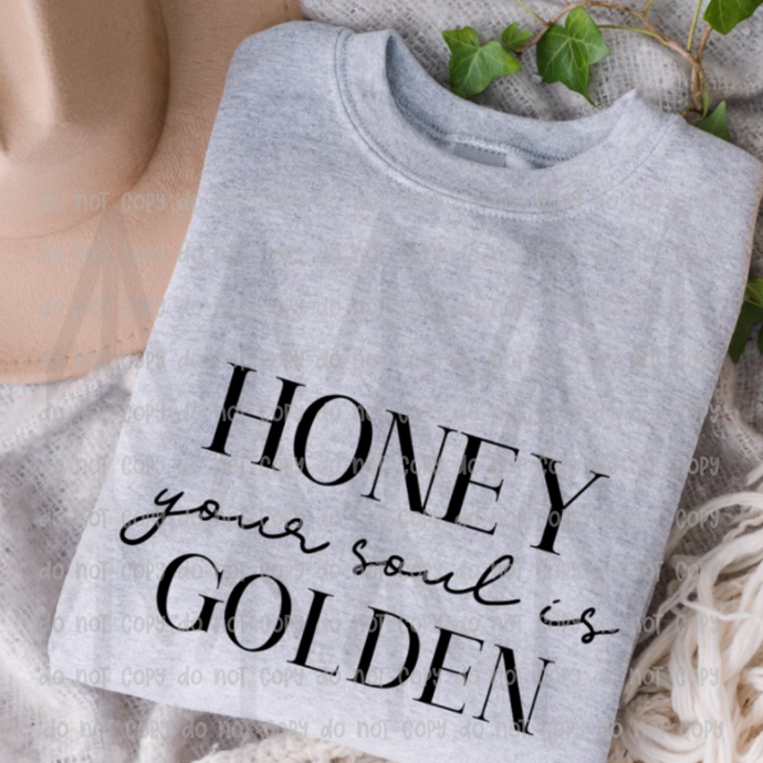 Honey Your Soul Is Golden